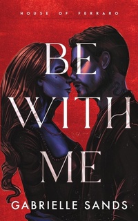 Abbildung von: Be With Me - Velvet Pages LLC