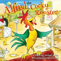 Enlarge image Cover: Alfred the Cocky Rooster - NY Book Publishers