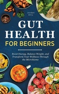 Cover: Gut Health for Beginners - Bold Ink Publications
