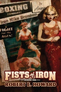 Enlarge image Cover: Fists of Iron Round One - REH Foundation Press