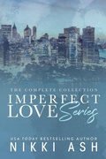 Cover: Imperfect Love box set - Nikki Ash, inc.