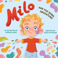 Abbildung von: Milo and the Germ Adventure - Journey Publishing