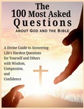 Cover: The 100 Most Asked Questions about God and the Bible - Aria Capri International Inc.