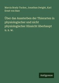 Cover: UEber das Aussterben der Thierarten in physiologischer und nicht physiologischer Hinsicht ueberhaupt u. s. w. - Antigonos Verlag