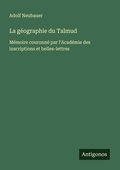 Cover: La g&eacute;ographie du Talmud - Antigonos Verlag
