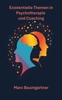 Abbildung von: Existentielle Themen in Psychotherapie und Coaching - XinXii