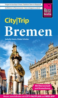 Abbildung von: Reise Know-How CityTrip Bremen - Reise Know-How Verlag Peter Rump GmbH