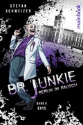 Cover: Dr. Junkie - Berlin im Rausch - mainbook Verlag