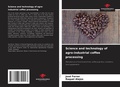 Cover: Science and technology of agro-industrial coffee processing - Our Knowledge Publishing