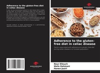 Abbildung von: Adherence to the gluten-free diet in celiac disease - Our Knowledge Publishing