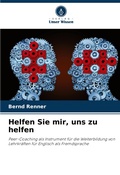 Cover: Helfen Sie mir, uns zu helfen - Verlag Unser Wissen
