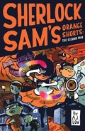 Cover: Sherlock Sam's Orange Shorts (The Second Pair) - Epigram Books