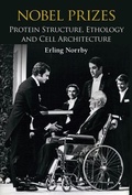 Cover: Nobel Prizes: Protein Structure, Ethology And Cell Architecture - World Scientific Publishing Co Pte Ltd