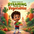 Cover: Jeremy Versus His Steaming Plate Of Vegetables (Kids Club, #1) - Andrew McLaren