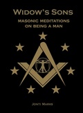 Cover: Widow's Sons: Masonic Meditations on Being a Man - Jonti Marks
