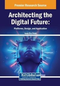 Enlarge image Cover: Architecting the Digital Future: Platforms, Design, and Application - Engineering Science Reference