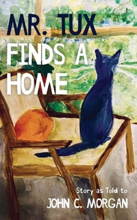 Enlarge image Cover: Mr. Tux Finds a Home - Resource Publications (CA)