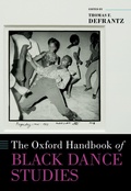 Cover: The Oxford Handbook of Black Dance Studies - Oxford University Press Inc