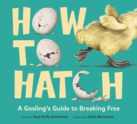 Abbildung von: How to Hatch - Knopf Books for Young Readers