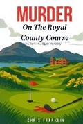 Cover: Murder On The Royal County Course - Big Stretch Publishing