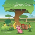 Cover: The Garden Crew Fall in Love - FriesenPress