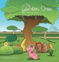 Cover: The Garden Crew Fall in Love - FriesenPress