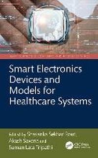 Abbildung von: Smart Electronics Devices and Models for Healthcare Systems - CRC Press