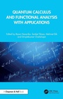 Cover: Quantum Calculus and Functional Analysis with Applications - CRC Press