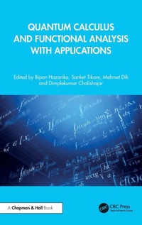 Enlarge image Cover: Quantum Calculus and Functional Analysis with Applications - CRC Press