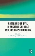 Cover: Patterns of Evil in Ancient Chinese and Greek Philosophy - Routledge