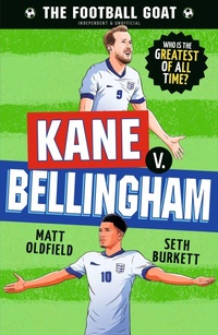 Abbildung von: The Football GOAT: Kane v. Bellingham - Walker Books Ltd