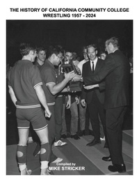 Abbildung von: The History Of California Community College Wrestling 1957-2024 - Janaway Publishing, Inc.