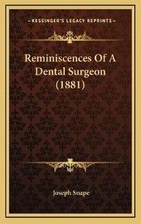 Abbildung von: Reminiscences Of A Dental Surgeon (1881) - Kessinger Publishing