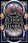 Cover: What Echoes in the Dark - Penguin (Cornerstone)