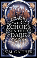 Cover: What Echoes in the Dark - Penguin (Cornerstone)