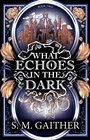Cover: What Echoes in the Dark - Penguin (Cornerstone)