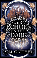 Cover: What Echoes in the Dark - Penguin (Cornerstone)