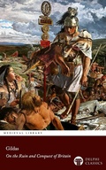 Bild: On the Ruin and Conquest of Britain by Gildas Illustrated - Delphi Publishing Ltd