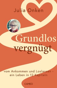Abbildung von: Grundlos vergnügt - Cameo Verlag