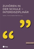 Cover: Zuh&ouml;ren in der Schule -- interdisziplin&auml;r - hep verlag