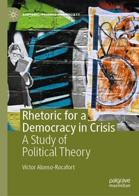 Abbildung von: Rhetoric for a Democracy in Crisis - Palgrave Macmillan