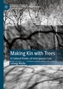 Cover: Making Kin with Trees - Palgrave Macmillan
