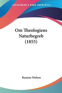 Abbildung von: Om Theologiens Naturbegreb (1855) - Kessinger Publishing