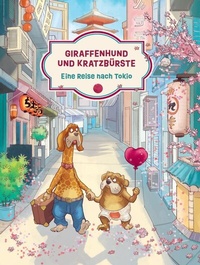 Abbildung von: Giraffenhund und Kratzbürste - Eine Reise nach Tokio - Nova MD