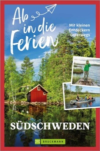 Abbildung von: Ab in die Ferien Südschweden - Bruckmann Verlag