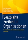 Bild: Verspielte Freiheit in Organisationen - Springer Gabler