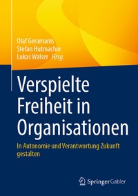 Abbildung von: Verspielte Freiheit in Organisationen - Springer Gabler