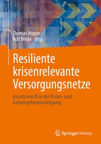 Abbildung von: Resiliente krisenrelevante Versorgungsnetze - Springer Vieweg