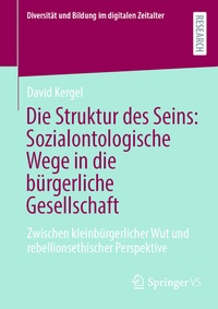 Abbildung von: Die Struktur des Seins: Sozialontologische Wege in die bürgerliche Gesellschaft - Springer VS