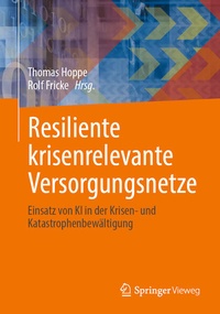 Bild: Resiliente krisenrelevante Versorgungsnetze - Springer Vieweg